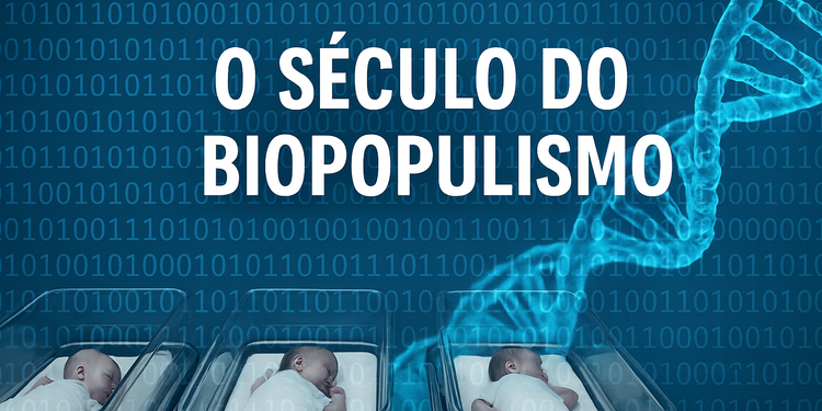 O século do biopopulismo